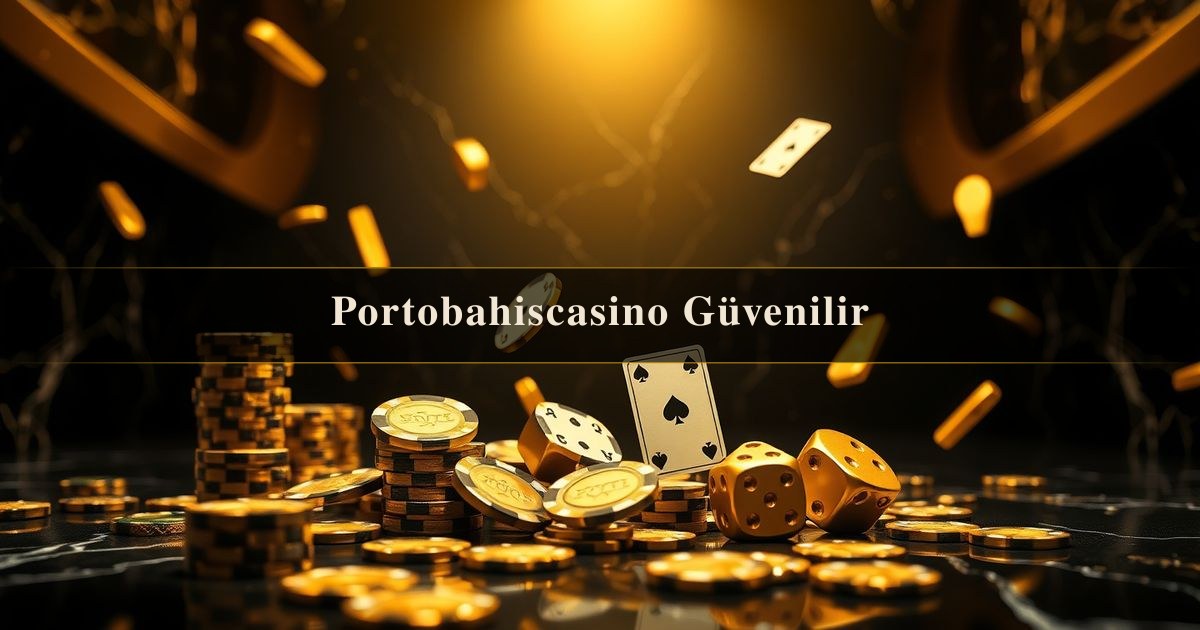 Portobahiscasino Güvenilir