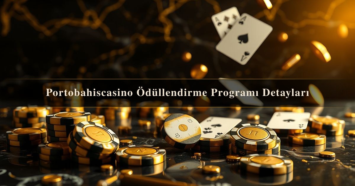 Portobahiscasino Ödüllendirme