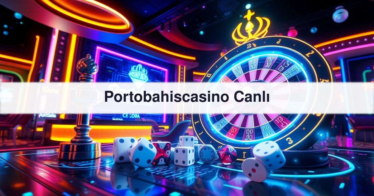 Portobahiscasino Canlı